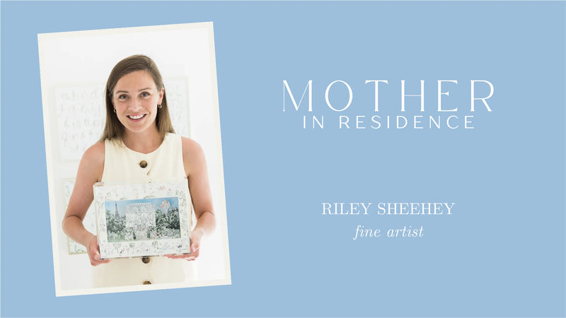Mother in Residence: Riley Sheehey