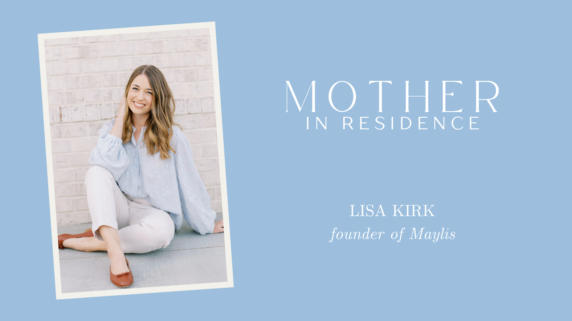 Mother in Residence: Lisa Kirk